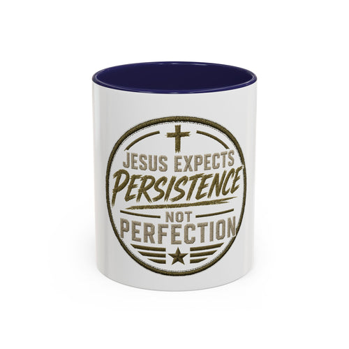 Christian Coffee Mug — "Jesus Expects Persistence Not Perfection" Accent Mug