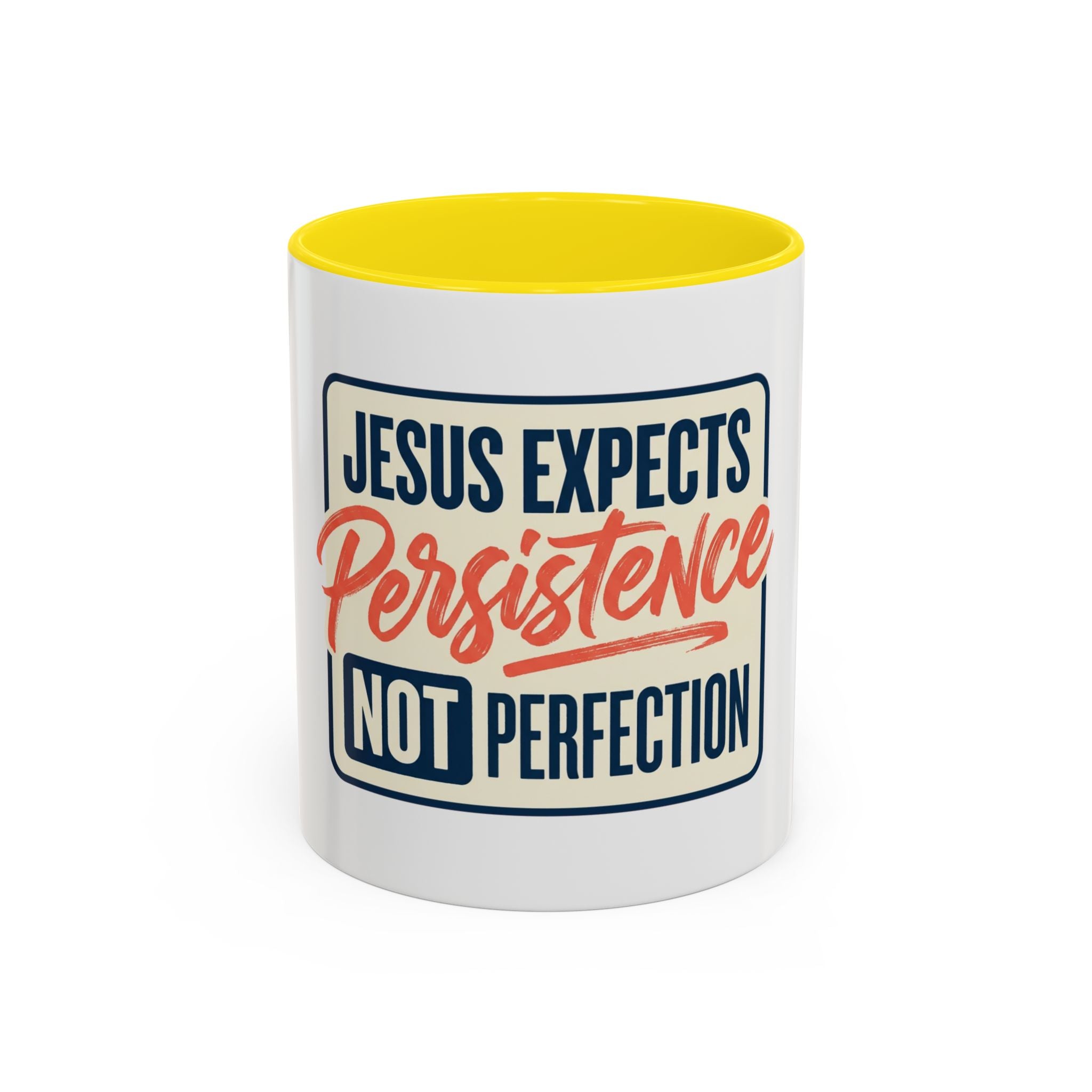Jesus Expects Persistence Not Perfection Coffee Mug