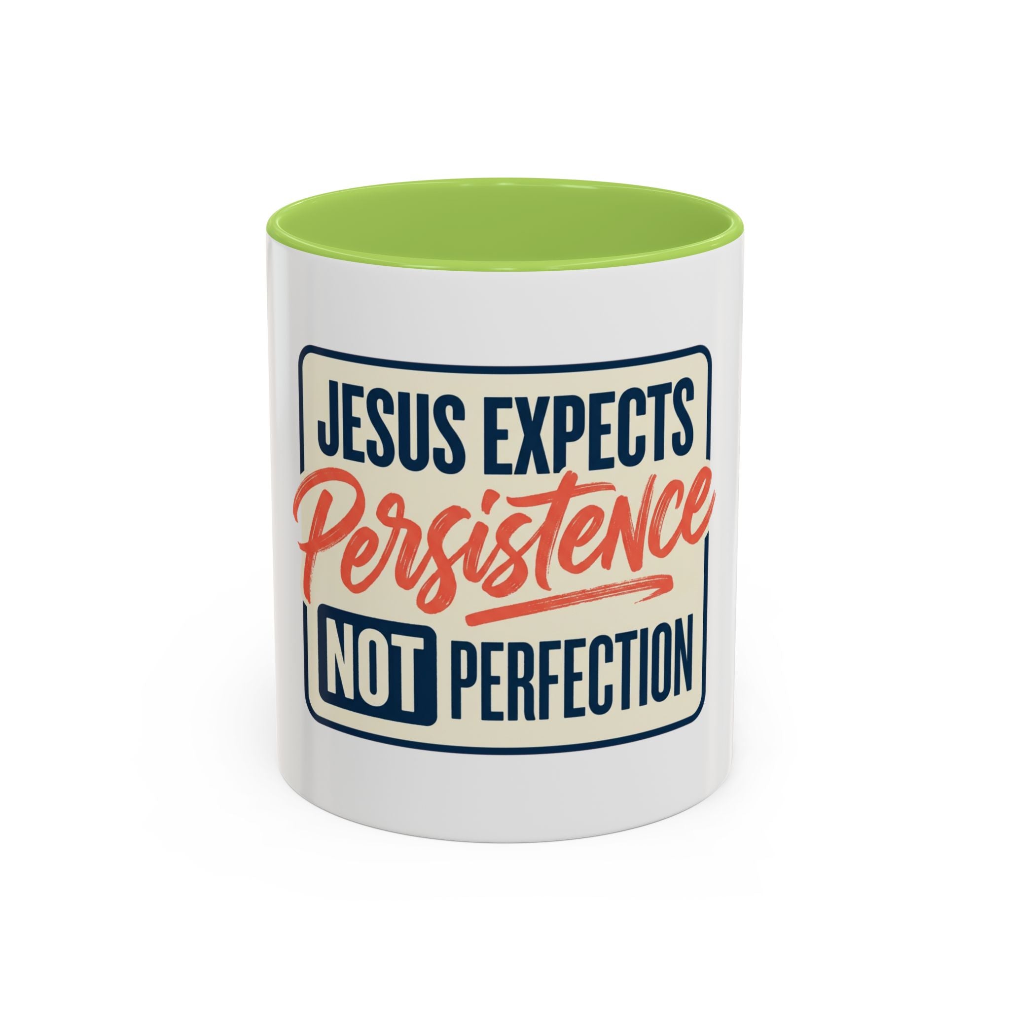 Jesus Expects Persistence Not Perfection Coffee Mug