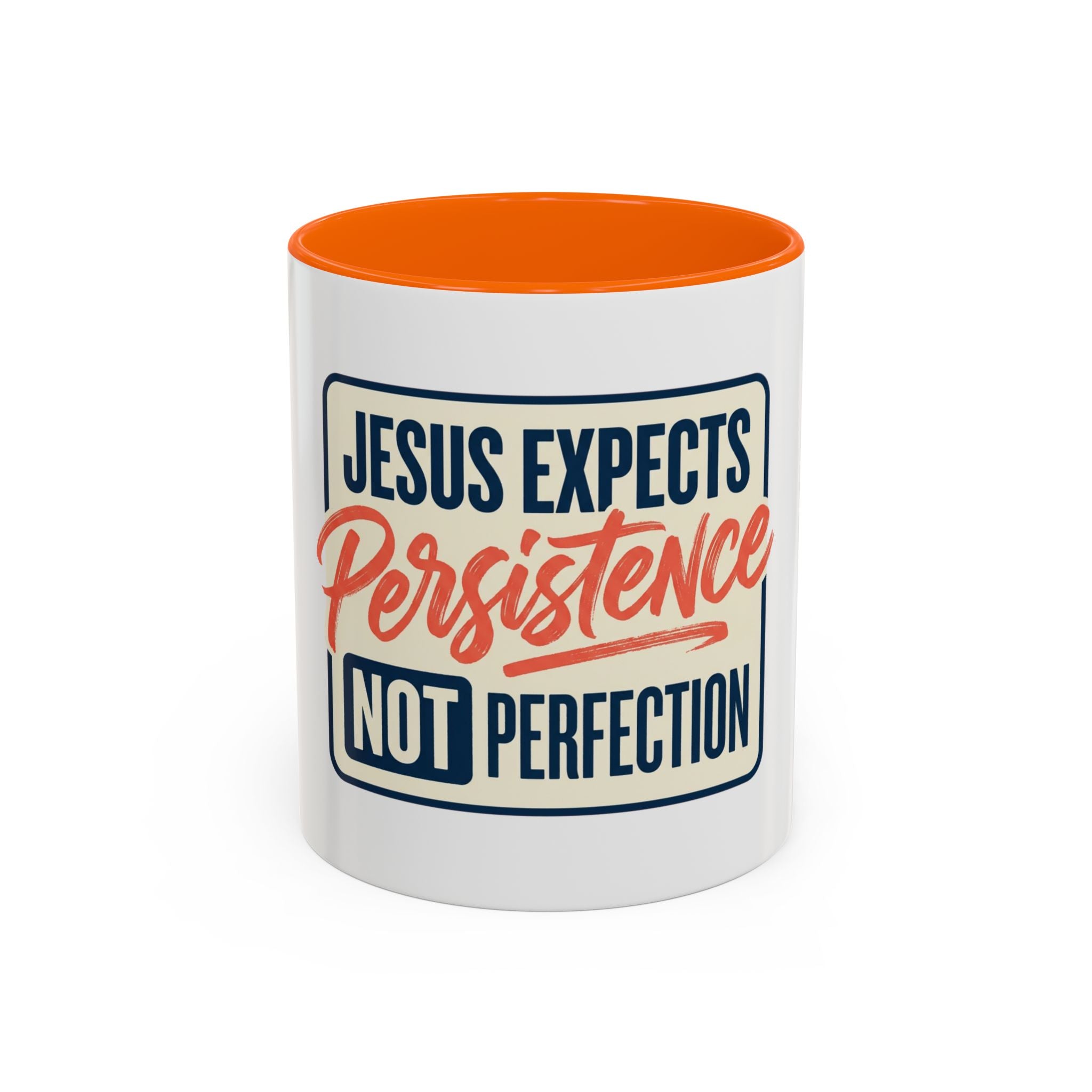 Jesus Expects Persistence Not Perfection Coffee Mug